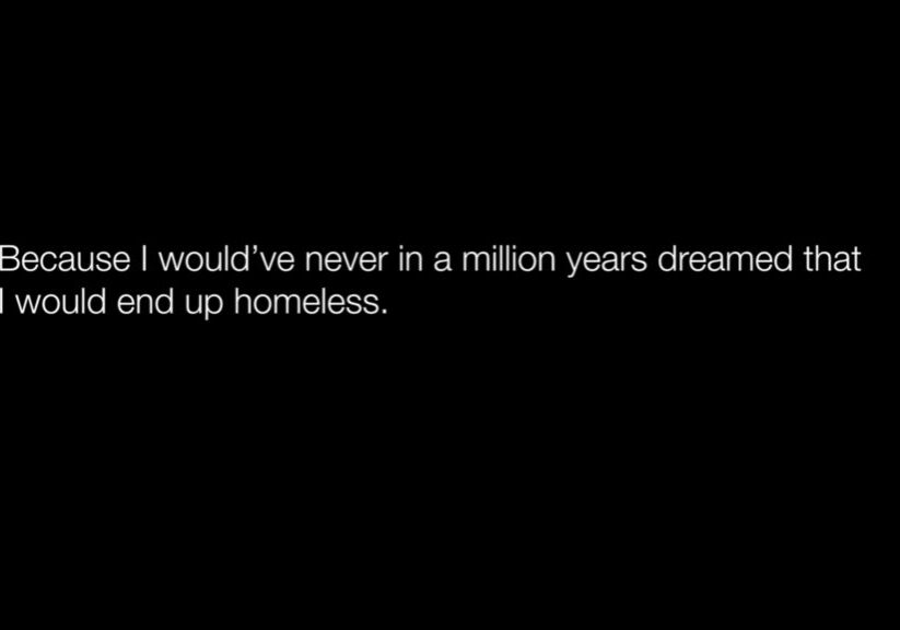 we were them filmstill I would have never in a million years dreamed that I would end up homeless